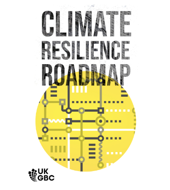 UKGBC Climate resilience road map 350.jpg