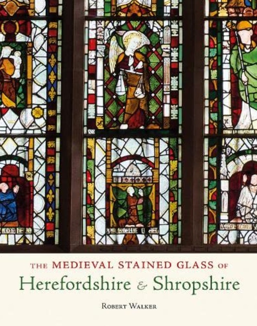 The Medieval Stained Glass of Herefordshire and Shropshire.jpg