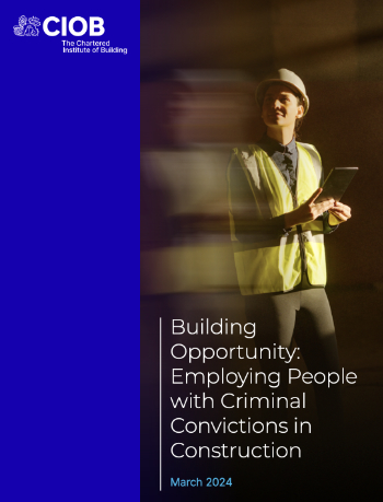 CIOB Employing People with Criminal Convictions Report cover350.jpg