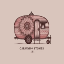 Caravanofstones